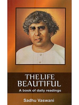 The Life Beautiful: A Book of Daily Readings