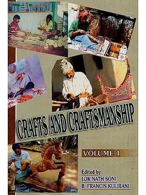 Crafts and Craftsmanship (Studies in Traditional Knowledge in India - Volume 1)