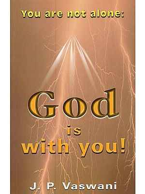 You are Not Alone: God is with You!