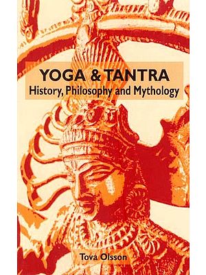 Yoga & Tantra (History, Philosophy and Mythology)