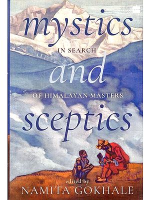 Mystics and Sceptics : In Search Of The Himalayan Masters