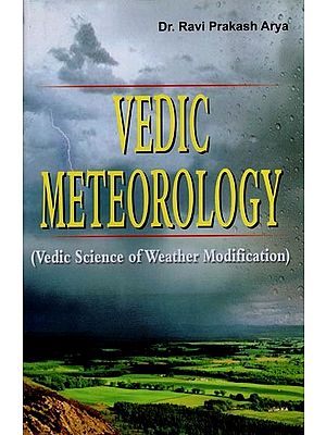 Vedic Meteorology (Vedic Science of Weather Modification)