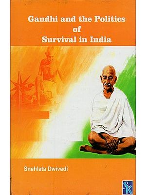 Gandhi and the Politics of Survival in India