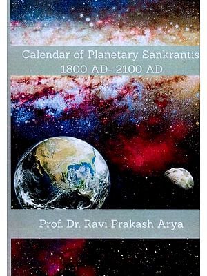 Calendar of Planetary Sankrantis: 1800 AD - 2100 AD