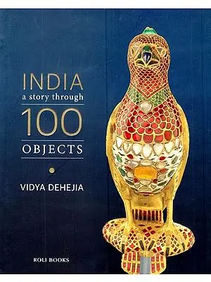 India: A Story Through 100 Objects