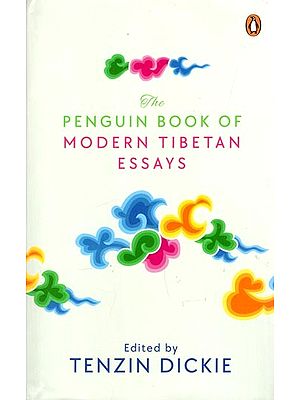 The Penguin Book of Modern Tibetan Essays