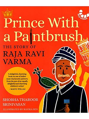 Prince With a Paintbrush (The Story of Raja Ravi Varma)