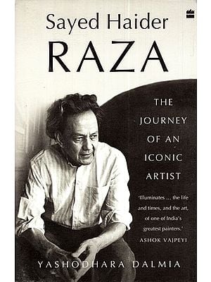 Sayed Haider Raza (The Journey of An Iconic Artist)