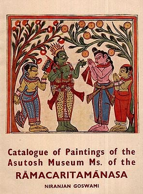 Catalogue of Paintings of The Asutosh Museum Ms. Of the Ramacaritamanasa (An Old and Rare Book)