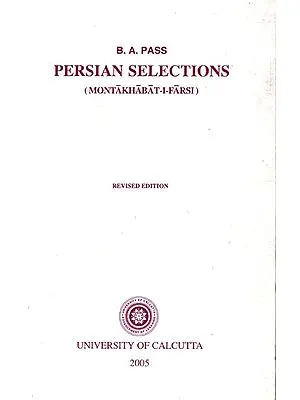 Persian Selections (Montakhabat- I- Farsi- Revised Edition)