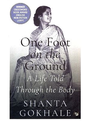 One Foot On The Ground- A Life Told Through The Body