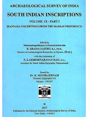 South Indian Inscriptions- Volume IX  Part 1 (Kannada Inscriptions From The Madras Presidency)