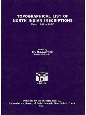 Topographical List of North Indian Inscriptions (From 1945 to 1994)