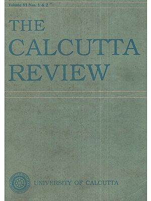 The Calcutta Review (Volume- VI Nos. 1 and 2) (An Old and Rare Book)
