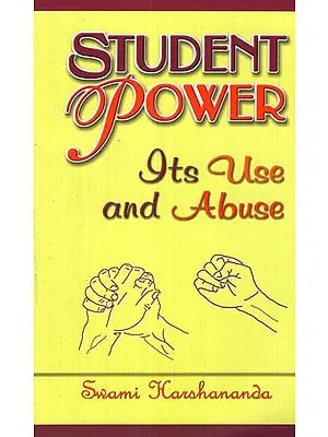 Student Power Its Use and Abuse