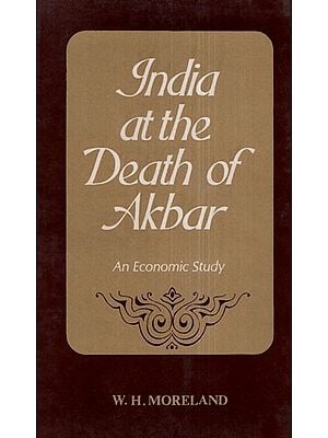 India at the Death of Akbar (An Economic Study)