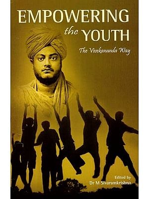 Empowering the Youth (The Vivekananda Way)