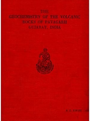 The Geochemistry of The Volcanic Rocks of Pavagarh Gujarat, India (An Old Book)