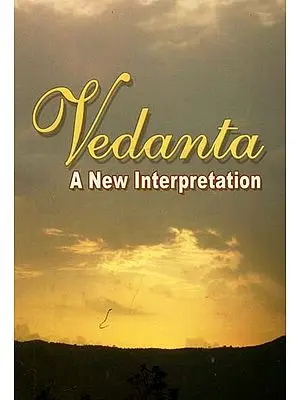 Vedanta A New Interpretation