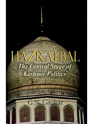 Hazratbal - The Central Stage of Kashmir Politics