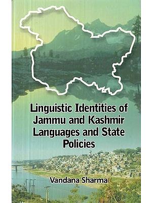 Linguistic Identities of Jammu and Kashmir Languages and State Policies