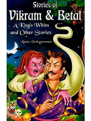 Stories of Vikram & Betal - A King's Whim and Other Stories