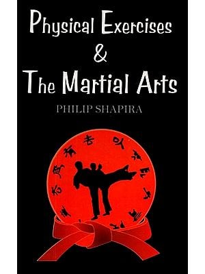 Physical Exercises & The Martial Arts