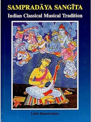 Sampradaya Sangita- Indian Classical Musical Tradition