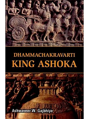 Dhammachakravarti King Ashoka