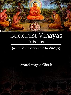 Buddhist Vinayas- A Focus (W.R.T. Mūlasarvāstivāda Vinaya)