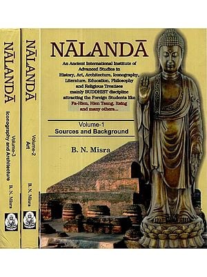 Nalanda- Sources and Background, Art, Iconography and Architecture