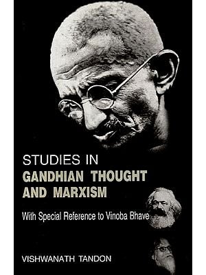 Studies in Gandhian Thought and Marxism (With Special Reference to Vinoba Bhave)