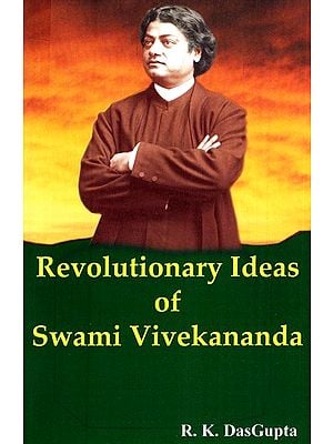 Revolutionary Ideas Of Swami Vivekananda