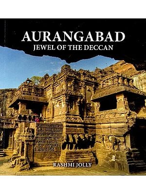 Aurangabad- Jewel of the Deccan