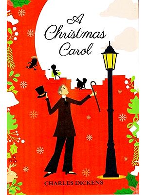A Christmas Carol- In Prose Being a Ghost Story of Christmas