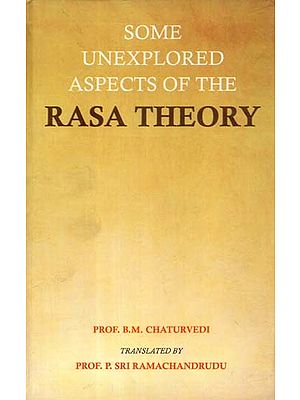 Some Unexplored Aspects of the Rasa Theory (An Old and Rare Book)