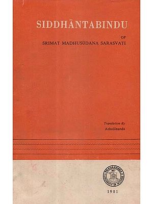 Siddhanta Bindu of Srimat Madhusudana Sarasvati (An Old and Rare Book)
