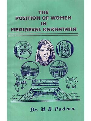 The Position of Women in Mediaeval Karnataka (An Old and Rare Book)