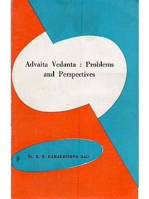 Advaita Vedanta : Problems and Perspectives (An Old and Rare Book)