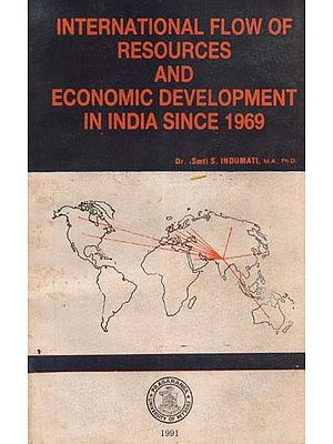 International Flow of Resources and Economic Development in India Since 1969  (An Old and Rare Book)