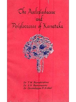 The Asclepiadaceae and Periplocaceae of Karnataka (An Old and Rare Book)