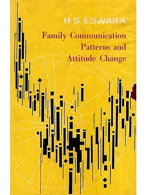 Family Communication Patterns and Attitude Change (An Old and Rare Book)