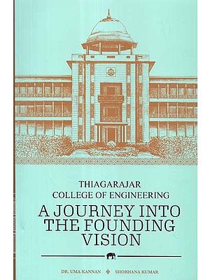 Thiagarajara College of Engineering- A Journey into the Founding Vision
