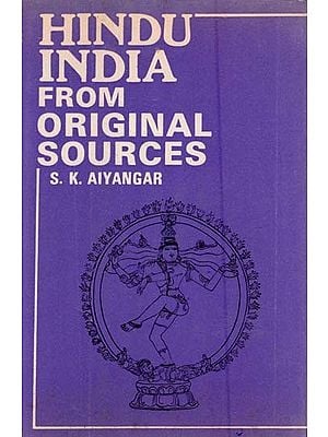 Hindu India from Original Sources (An Old and Rare Book)