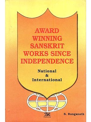 Award Winning Sanskrit Works Since Independence- National & International