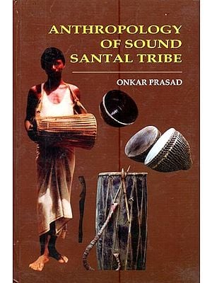 Anthropology of Sound Santal Tribe