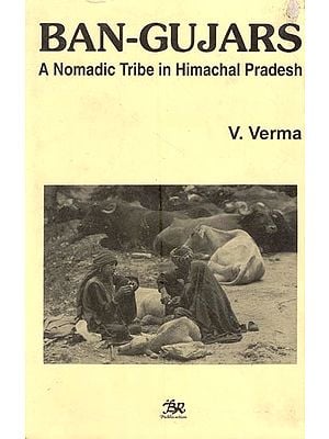 Ban-Gujars- A Nomadic Tribe in Himachal Pradesh (An Old and Rare Book)