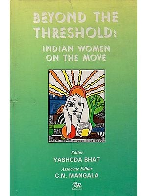 Beyond the Threshold- Indian Women on the Move (An Old and Rare Book)