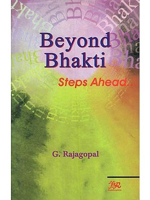 Beyond Bhakti- Step Ahead