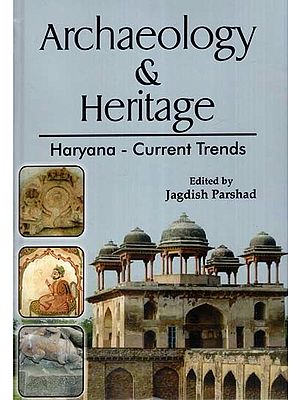 Archaeology & Heritage- Haryana: Current Trends